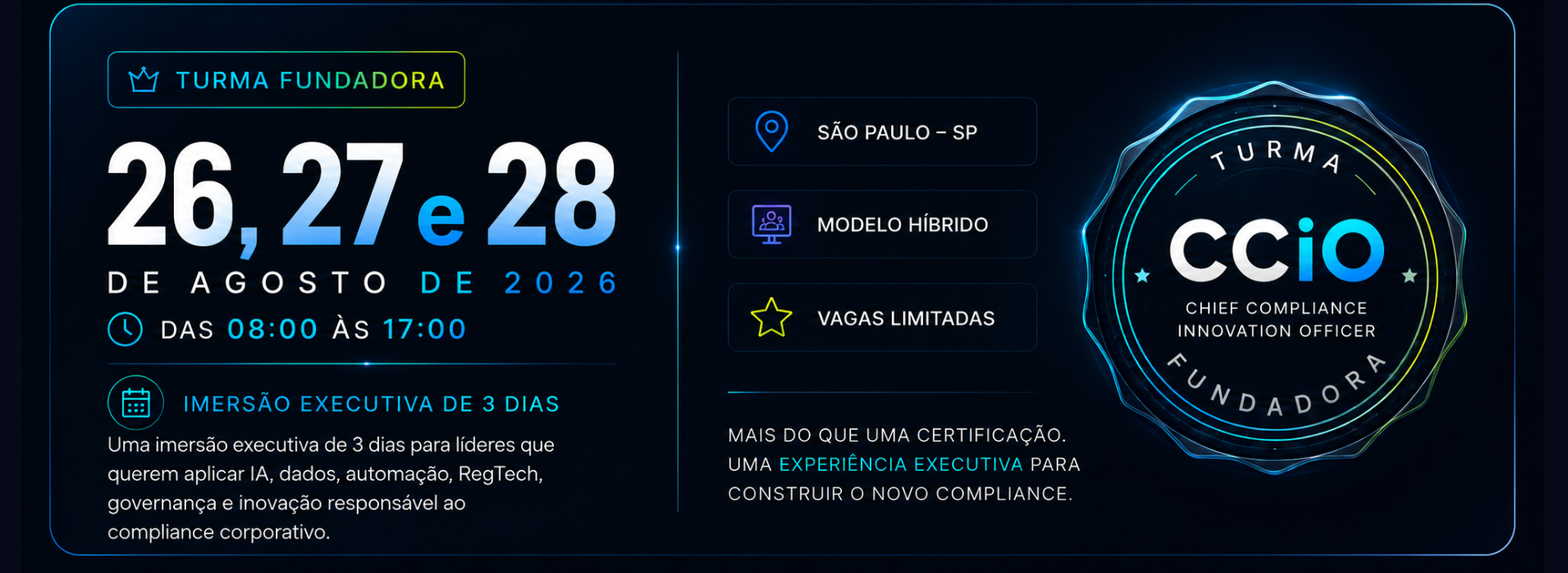 Turma Fundadora CCIO — 26, 27 e 28 de Agosto de 2026, São Paulo, Modelo híbrido